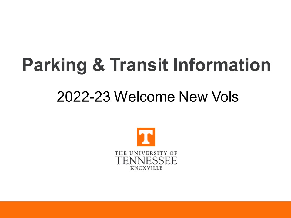 2022-23 New Student Parking and T Bus Presentation